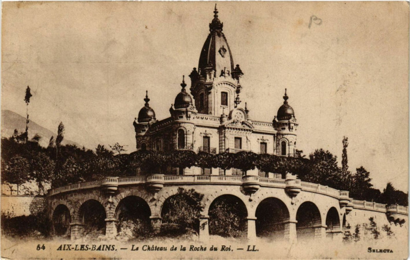 Carte postale ancienne Aix-les-Bains - Le Chateau de la Roche du Roi à Aix-les-Bains
