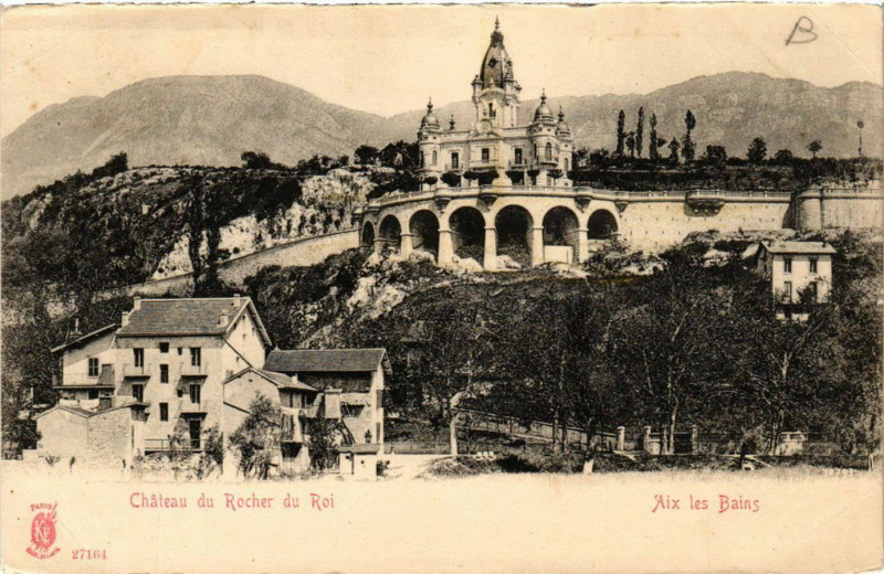 Carte postale ancienne Chateau du Rocher du Roi - Aix-les-Bains à Aix-les-Bains