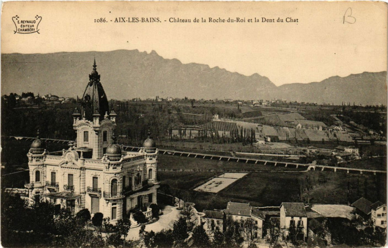 Carte postale ancienne Aix-les-Bains - Chateau de la Roche du Roi et la Dent du Chat à Aix-les-Bains