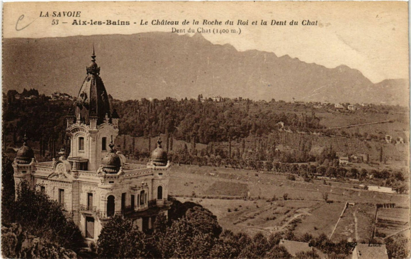 Carte postale ancienne Aix-les-Bains Chateau de la Roche du Roi et la Dent du Chat à Aix-les-Bains