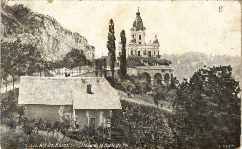 Carte postale ancienne Aix-les-Bains - Le Chateau de la Roche du Roi à Aix-les-Bains