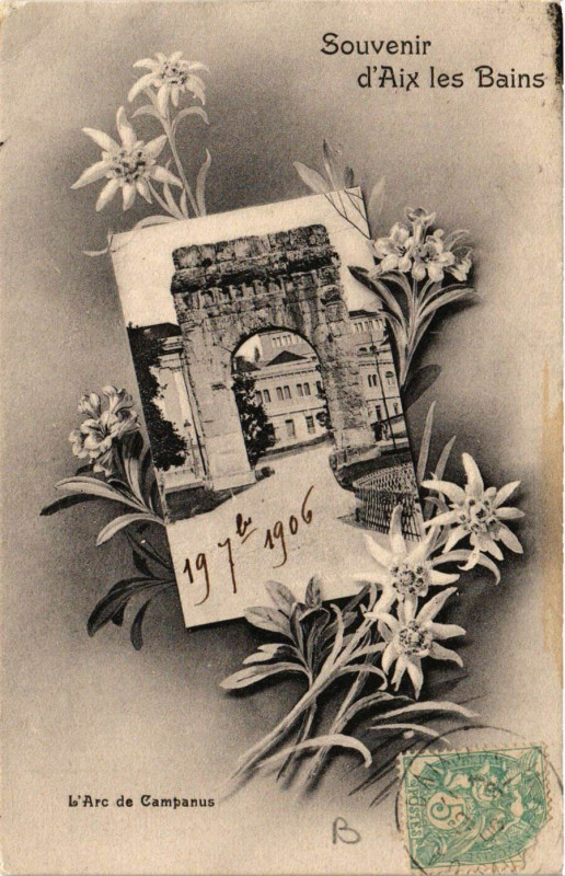 Carte postale ancienne Souvenir d'Aix-les-Bains - L'Arc de Campanus à Aix-les-Bains