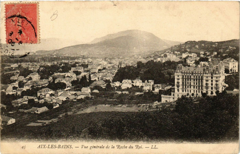 Carte postale ancienne Aix-les-Bains - Vue générale de la Roche du Roi à Aix-les-Bains