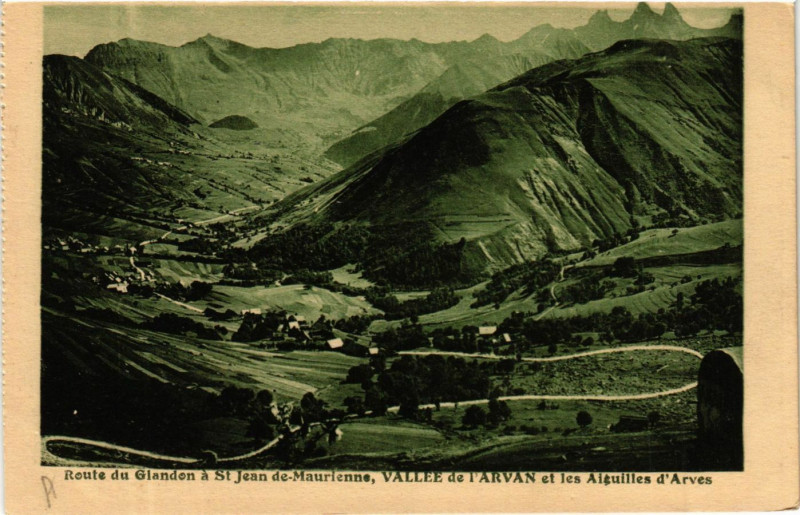 Carte postale ancienne Route du Glandon a Saint-Jean-de-Maurienne Vallée de l'Arvan et.. à Saint-Jean-de-Maurienne