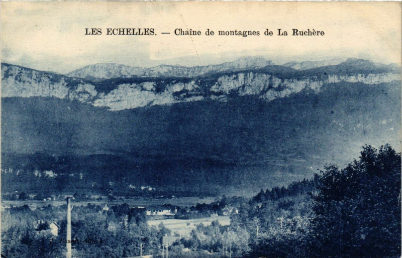 Carte postale ancienne Les Echelles - Chaine de montagnes de la Ruchere aux Échelles