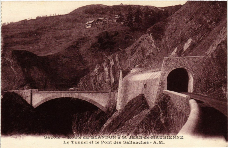 Carte postale ancienne Route du Glandon a Saint-Jean-de-Maurienne - Le Tunnel et le à Saint-Jean-de-Maurienne