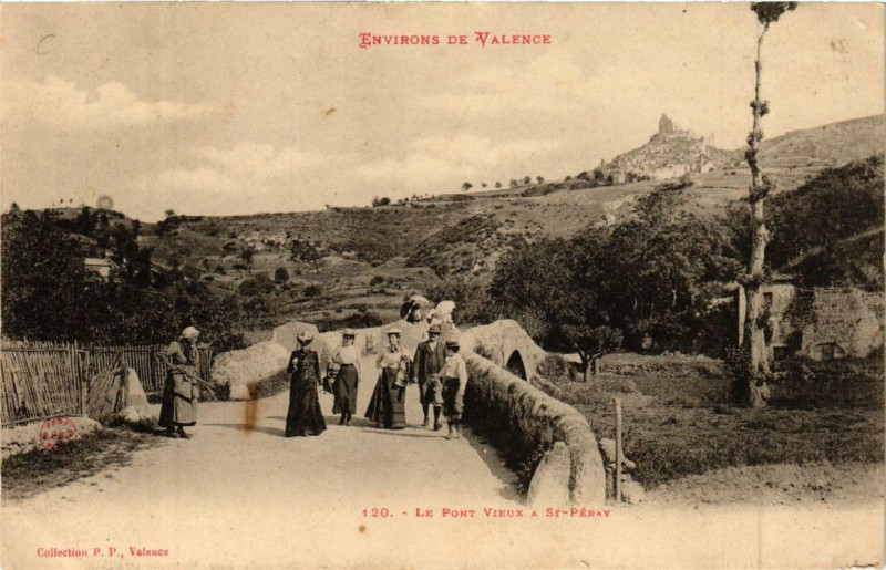 Carte postale ancienne Saint-Peray Le Pont Vieux à Saint-Péray