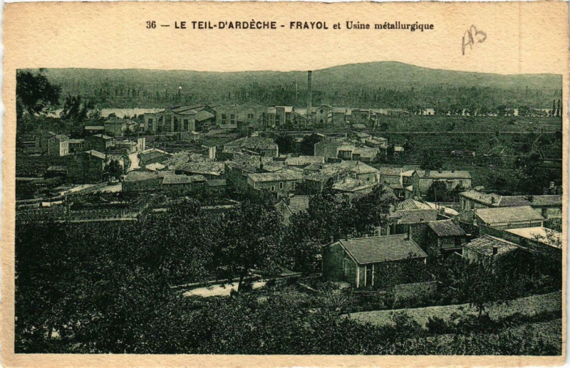 Carte postale ancienne Le Teil Frayol et Usine métallurgique au Teil