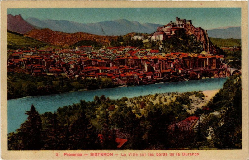 Carte postale ancienne Sisteron La Ville sur les bords de la Durance à Sisteron