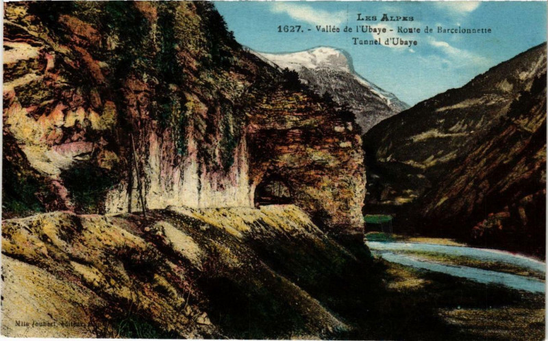 Carte postale ancienne Vallée de l'Ubaye Route de Barcelonnette Tunnel d'Ubaye à Barcelonnette