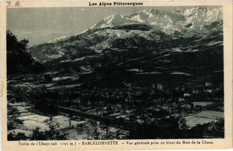 Carte postale ancienne Barcelonnette Vue générale prise en hiver du Bois à Barcelonnette