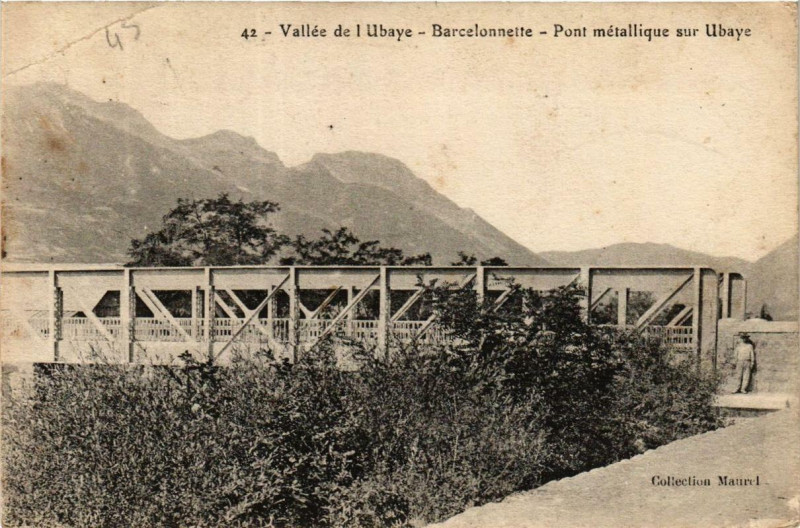 Carte postale ancienne Barcelonnette Vallée de l'Ubaye Pont métallique sur Ubaye à Barcelonnette