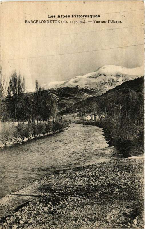 Carte postale ancienne Barcelonnette (alt 1135 m) - Vue sur l'Ubaye à Barcelonnette