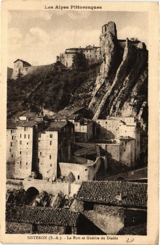 Carte postale ancienne Les Alpes Pitt. - Sisteron - Le Fort et Guerite du à Sisteron