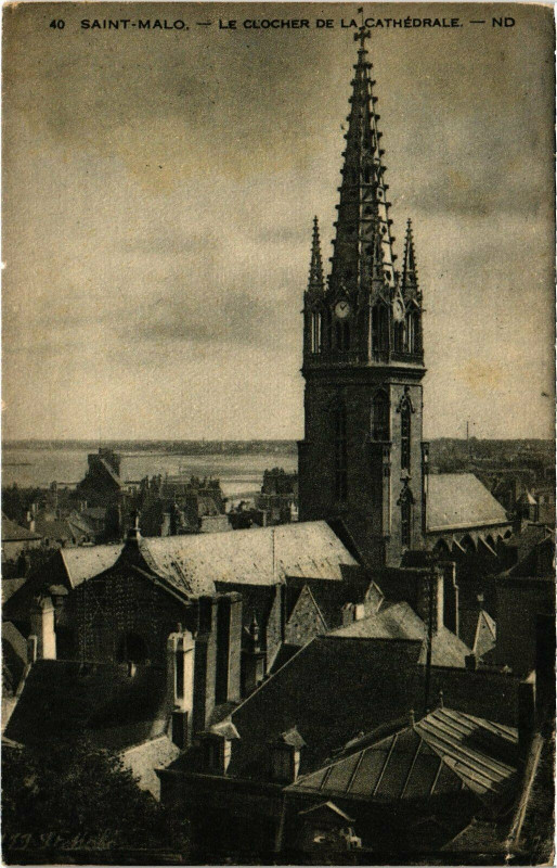 Carte postale ancienne Saint-Malo - Le Clocher de la Cathédrale à Saint-Malo