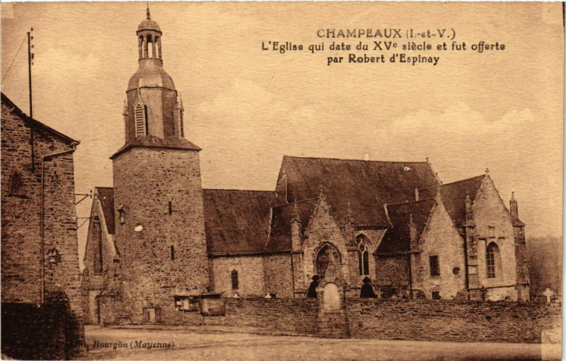 Carte postale ancienne Champeaux (I.-et-V.) - L'Eglise qui date du Xv s. et fut offerte à Champeaux