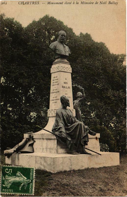 Carte postale ancienne Chartres - Monument élevé a la Mémoire de Noel Ballay à Chartres