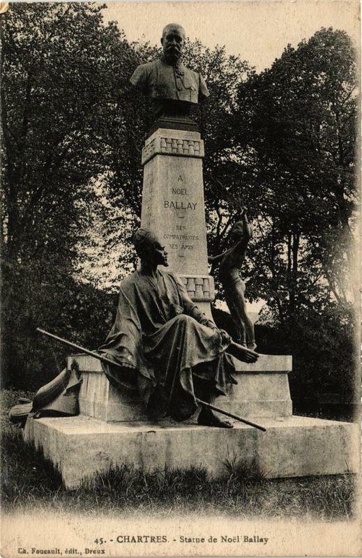Carte postale ancienne Chartres - Statue de Noel Ballay à Chartres