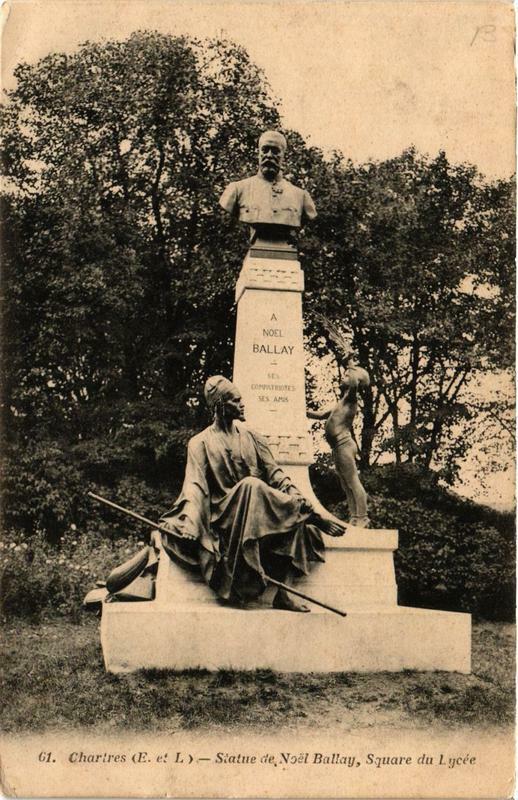 Carte postale ancienne Chartres - Statue de Noel Ballay Square du Lycée à Chartres