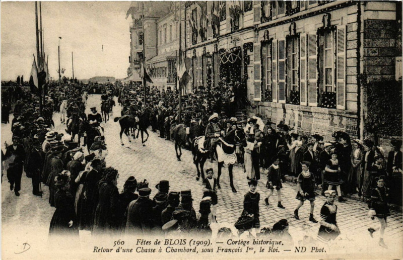 Carte postale ancienne Fetes de Blois (1909) - Cortege historique - Retour d'une Chasse a à Blois