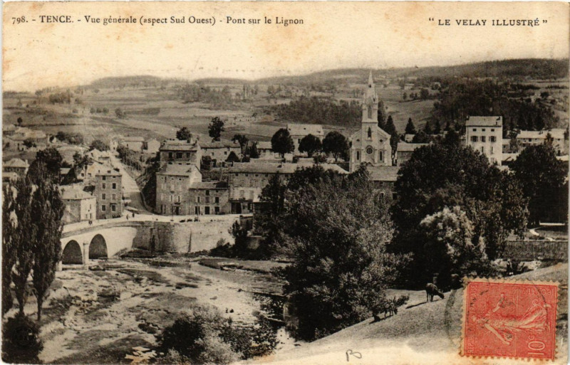 Carte postale ancienne Tence - Vue générale (aspect Sud-Ouest) - Pont sur le Lignon à Tence