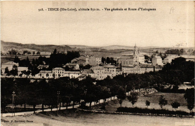 Carte postale ancienne Tence - Vue générale et Route d'Ysingeaux à Tence