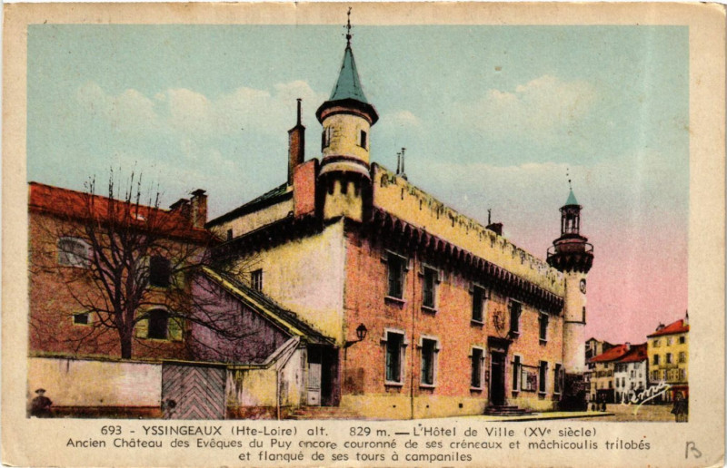Carte postale ancienne Yssingeaux alt 829 m - L'Hotel de Ville (Xv siecle) à Yssingeaux