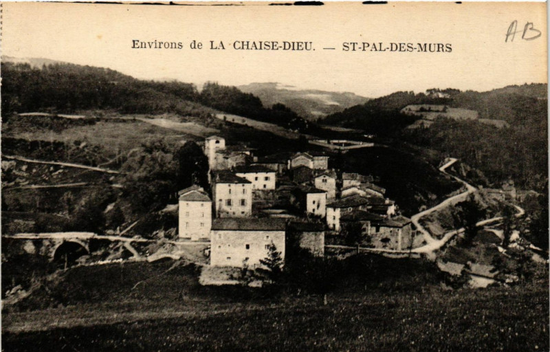 Carte postale ancienne Saint-Pal-des-Murs - Vue - Env. de La Chaise-Dieu à La Chaise-Dieu