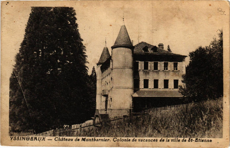Carte postale ancienne Yssingeaux Chateau Montbarnier. Colonie vacances ville à Yssingeaux