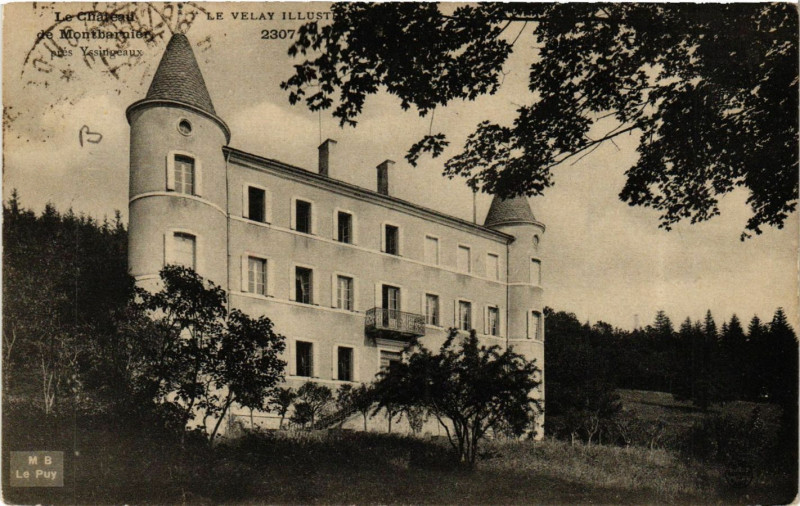Carte postale ancienne Le Chateau de Montbarnier pres Yssingeaux - Le Velay Illustre à Yssingeaux