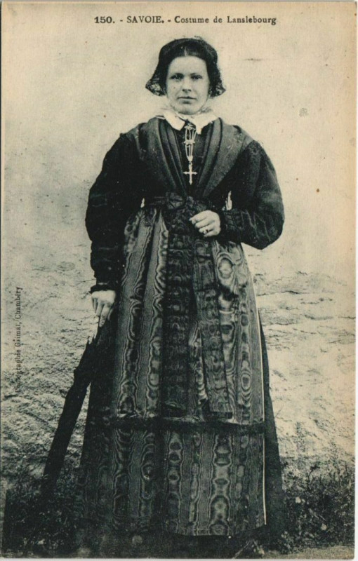 Carte postale ancienne Savoie - Costume de Lanslebourg - Femme - Type