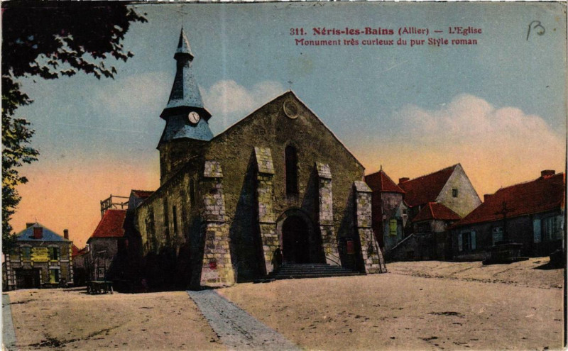 Carte postale ancienne Neris-les-Bains L'Eglise Monument trés curieux du pur à Néris-les-Bains