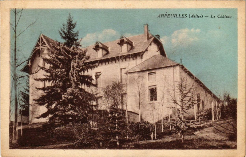 Carte postale ancienne Arfeuilles Le Chateau à Arfeuilles