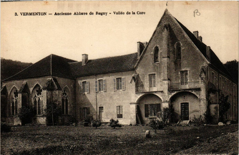 Carte postale ancienne Vermenton - Ancienne Abbaye de Regny - Vallée de la Cure à Vermenton