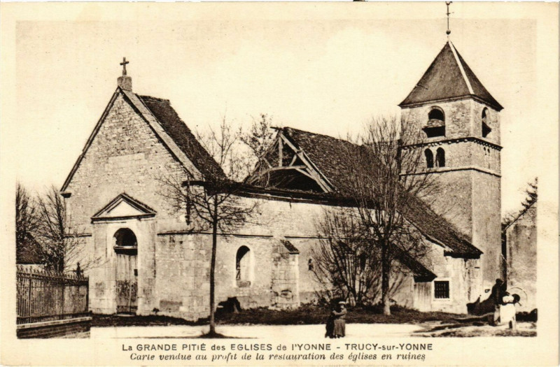 Carte postale ancienne La Grande Pitie des Eglises de l'Yonne - Trucy-sur-Yonne à Trucy-sur-Yonne