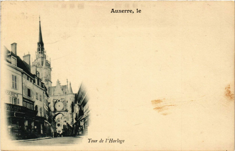 Carte postale ancienne Auxerre le ... - Tour de l'Horloge à Auxerre