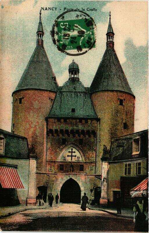 Carte postale ancienne Nancy Porte de la Craffe à Nancy