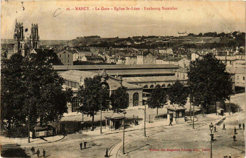 Carte postale ancienne Nancy La Gare Eglise Saint-Leon Faubourg Stanislas à Nancy