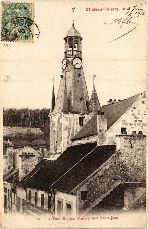 Carte postale ancienne Chateau-Thierry La Tour Bahian. Ancien fort Saint-Jean à Château-Thierry
