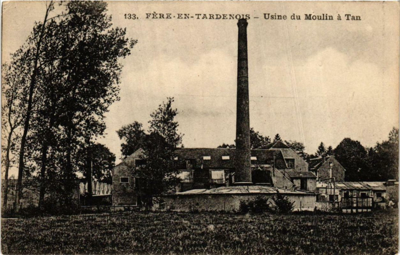 Carte postale ancienne Fere-en-Tardenois Usine de Moulin a Tan à Fère-en-Tardenois