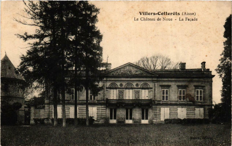 Carte postale ancienne Villers-Cotterets Le Chateau de Noue. La Facade à Villers-Cotterêts