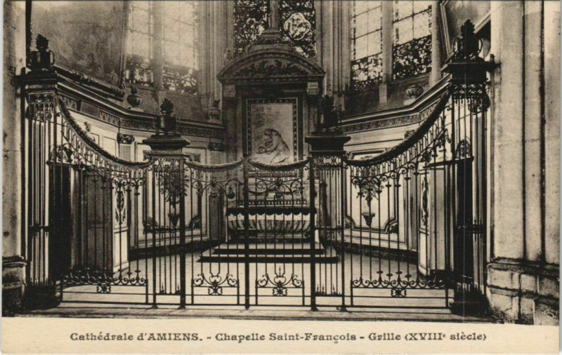 Carte postale ancienne La Cathédrale Amiens Chapelle Saint-Francois Grille à Amiens