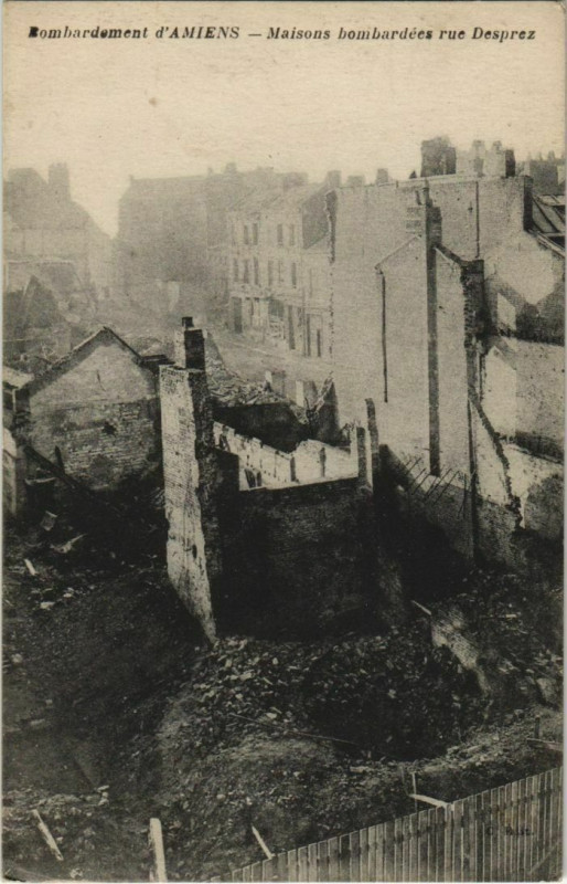 Carte postale ancienne Bombardement Amiens Maisons bombardées ru Desprez à Amiens
