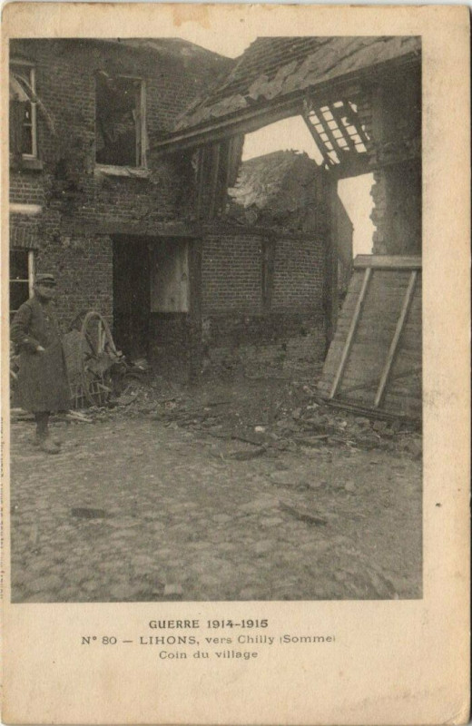 Carte postale ancienne Guerre 1914-1915 - Lihons vers Chilly Coin du village à Lihons