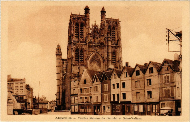 Carte postale ancienne Abbeville - Vieilles Maisons du Guindal et Saint-Vultran à Abbeville