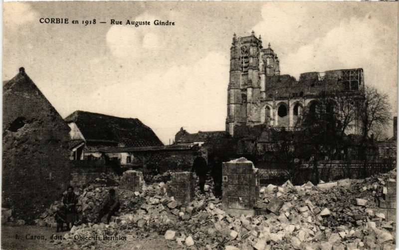 Carte postale ancienne Corbie en 1918 - Rue Auguste Gindre à Corbie