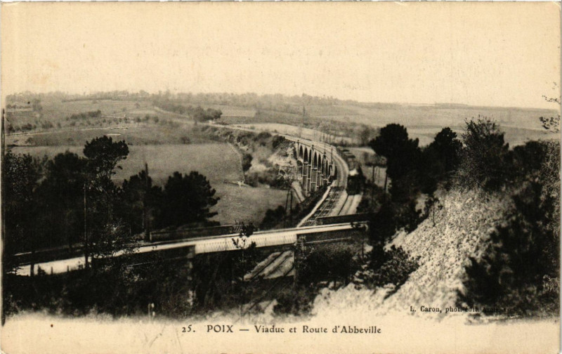 Carte postale ancienne Poix - Viaduc et Route d'Abbeville à Abbeville