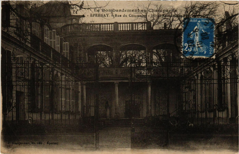 Carte postale ancienne Le Bombardement en Champagne Epernay Rue du Commeres Hotel Raoul à Épernay