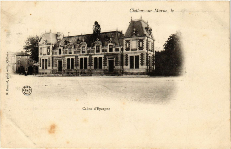 Carte postale ancienne Chalons-sur-Marne le. . . - Caisse d'epargne à Isse