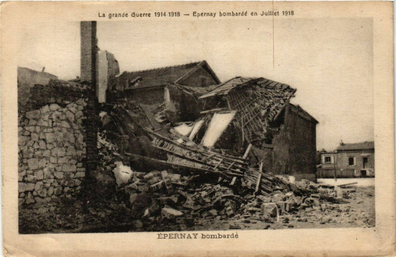 Carte postale ancienne La grande Guerre 1914-1918 - Epernay bombardé et Juillet 1918 à Épernay